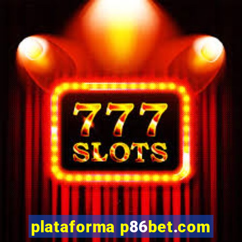 plataforma p86bet.com